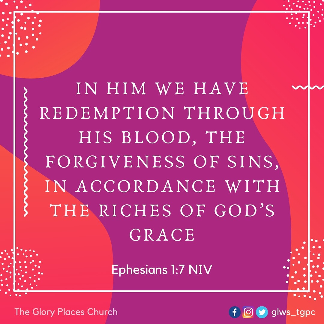 glws_tgpc's tweet photo. Ephesians 1:7 (NIV)
In him we have redemption through his blood, the forgiveness of sins, in accordance with the riches of God’s grace.

#takeit #glorylife #glw_tgpc #tgpc  #glory #christlife #christian #christ  #greatappearance  #daily #glw #answersforlife #answers #ghana🇬🇭 #gh https://t.co/w9Fk8FHcr0