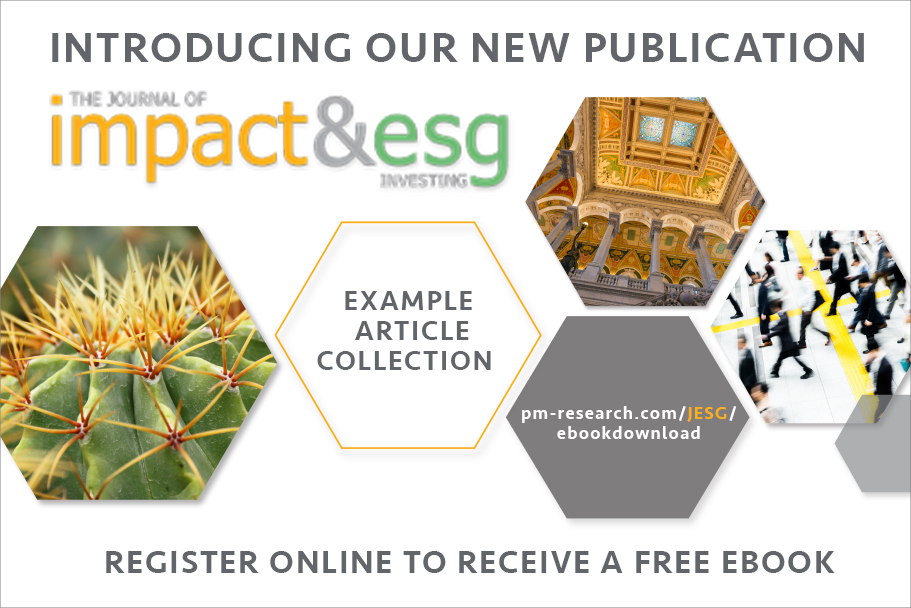 PM_Research_'s tweet image. Announcing the launch of our newest publication! The Journal of Impact and ESG Investing, launching this July
Providing readers actionable solutions to ESG investing. 
Register your details to receive a free ebook featuring teaser ESG articles bit.ly/2TPSyed