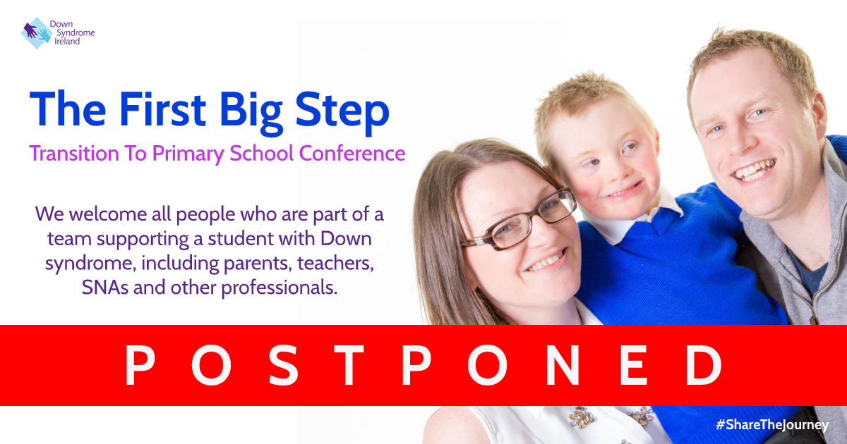 DownSyndromeIRL's tweet photo. Our final date for The First Big Step – Transition to Primary School conference which was to take place in Cork (March, 14th) is postponed - in the interest of public health and safety to staff and attendees from the spread of #COVID19ireland

#ShareTheJourney https://t.co/PTmjUq8Aqs