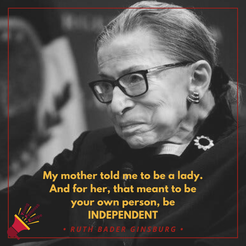 Ruth Bader Ginsburg Quotes Feminism تويتر \ Young Feminist Europe على تويتر: "It's #Feministfriday! There Is No  Better Day To Start With A Quote By Ruth Bader Ginsburg: Be A Lday, Be  Independent❗ Women Will Only Have