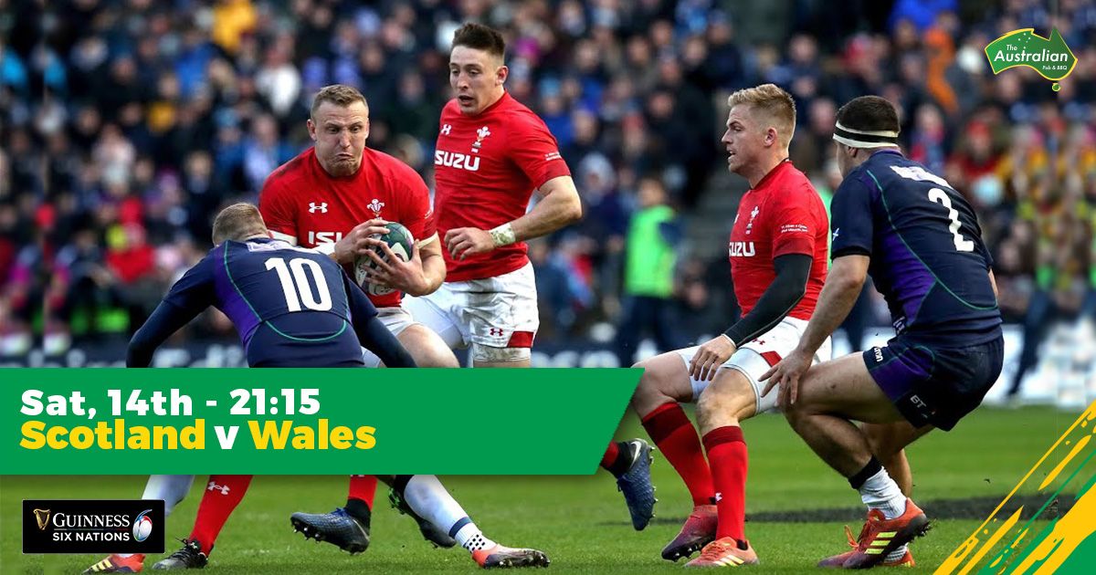 Six Nations live at the Australian Pub
Wales v Scotland
Saturday 14th at 21:15