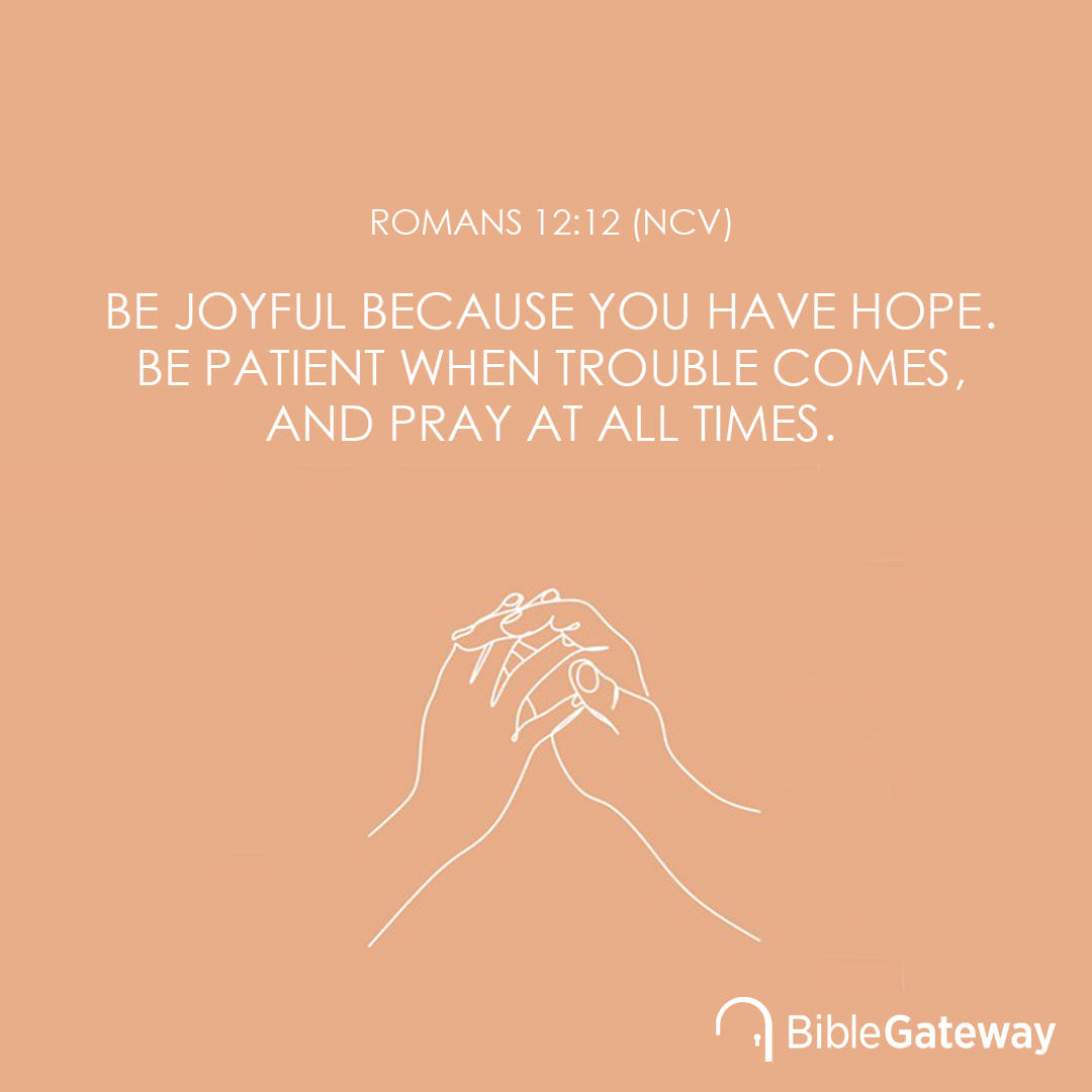 Be #joyful because you have #hope. Be #patient when trouble comes, and #pray at all times. -Romans 12:12 (NCV)
We invite you to read more from Romans 12: fal.cn/371Gq
#BibleGateway #joy #prayer