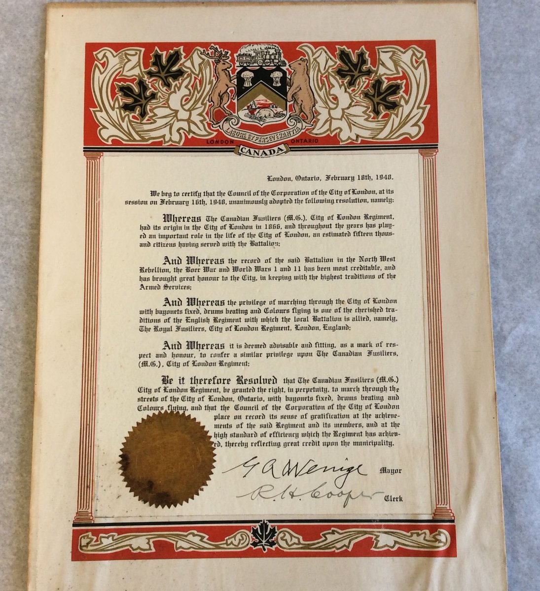 This certificate from London Ontario dated 1948 gives the Canadian Fusiliers, City of London Regt, permission to march through the city 'with bayonets fixed, drums beating and colours flying'. The regiment originated in 1866 and is closely affiliated with the Royal Fusiliers.