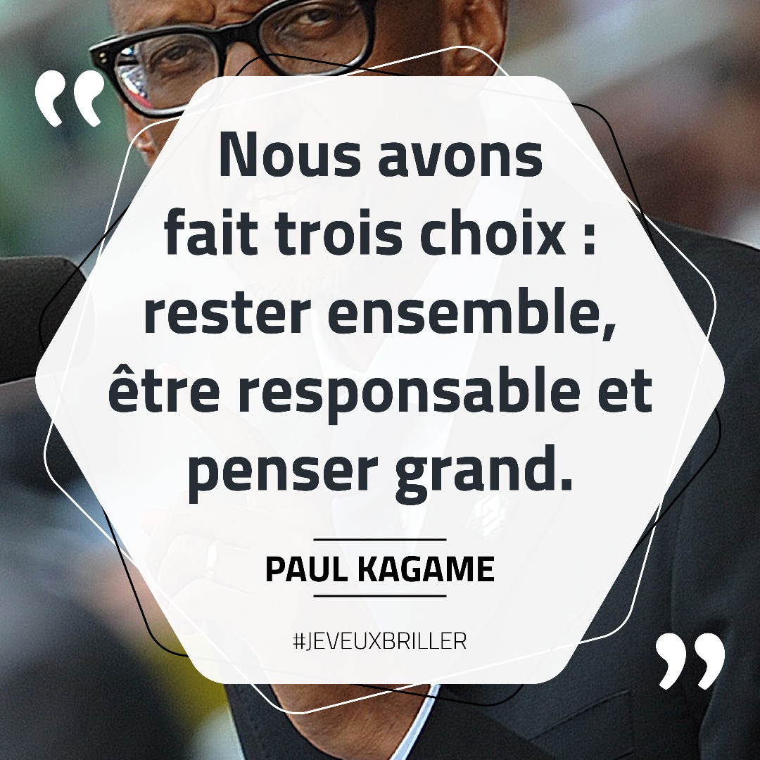 Jeveuxbriller Nous Avons Fait Trois Choix Rester Ensemble Etre Responsable Et Penser Grand Paul Kagame Citation Motivation Jeveuxbriller T Co Vzc7szpei3 Twitter