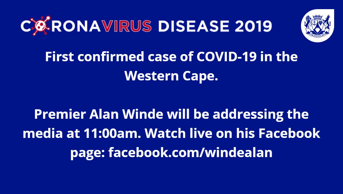 WesternCapeGov's tweet photo. First confirmed case of the COVID-19 (Coronavirus) in the Western Cape. Premier @alanwinde will be briefing the media at 11:00 which you can watch live on his Facebook page. https://t.co/9ZxCy7vzP6 #CoronaVirusUpdate #CoronavirusInSA https://t.co/5ZlrXXsaln