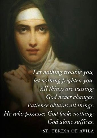 Angie4_10_Z's tweet photo. This seemed very applicable today. #StTeresaOfAvila pray for us https://t.co/QcOE2O1K48
