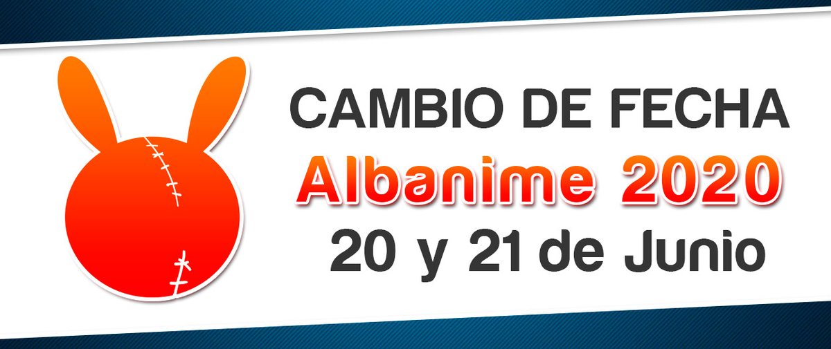 Albanime's tweet photo. Desde la organización de Albanime queremos comunicaros que ante la crisis del COVID-19, y en relación con las medidas de contención que se están realizando a lo largo del país, hemos tomado la decisión de posponer Albanime 2020 hasta el 20 y 21 de Junio. https://t.co/jXssvKEhwX