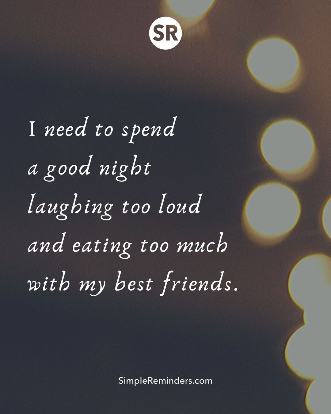Night Out With Friends Quotes Hester Alejandrina
