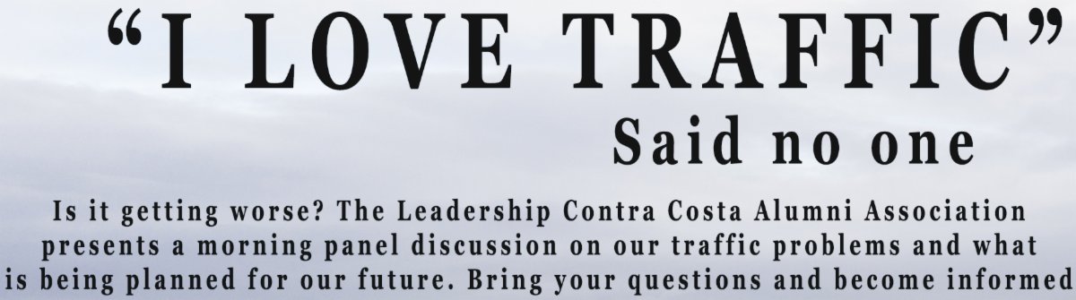LCCAA's tweet photo. Traffic... Traffic... Traffic....  Come learn about what Contra Costa, BART, and cities are doing to solve our traffic problems. https://t.co/62sJAmoZEH https://t.co/xhOwk3Ts6w