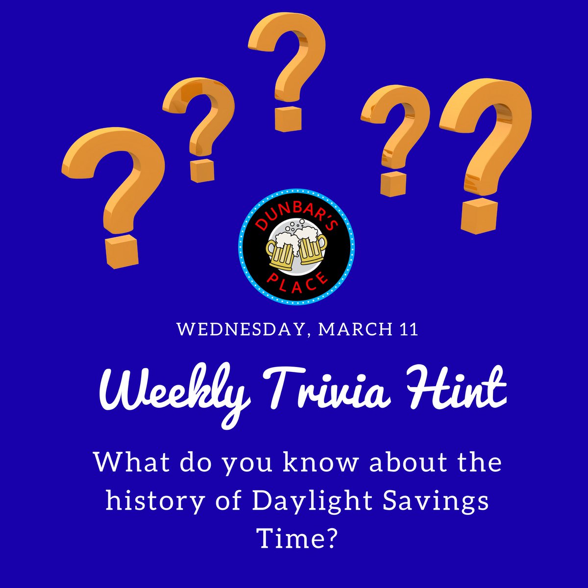 DunbarsPlace's tweet photo. Check out this week’s trivia hint! What do you know about the history of Daylight Savings Time? https://t.co/xd3W5QwlpT