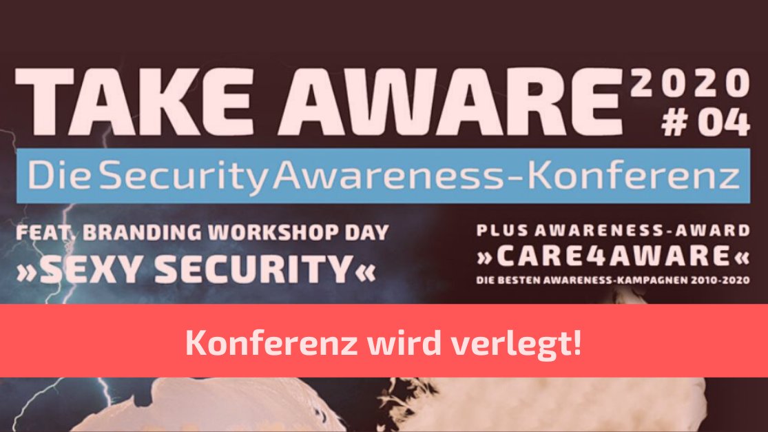 corpsec_tv's tweet photo. +Doppelkonferenz TAKE AWARE/SEXY SECURITY sowie die Care4Aware Preisverleihung werden infolge des #Coronovirus vorerst verlegt!+ 

Wir halten Sie bezüglich des neuen Termins und weiterer Informationen auf dem Laufenden! #securityawareness #takeaware https://t.co/e5HdSd21uZ
