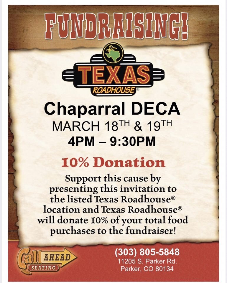 Join Chaparral DECA next week at Texas Roadhouse for food and a fundraiser! Please show this flyer and mention Chap DECA when you go to eat the delicious food. We hope to see you there!
