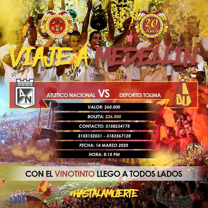 PRÓXIMO VIAJE 

Vamos toda la hinchada del VINOTINTO Y ORO para la ciudad de Medellín que juega el CLUB DEPORTES TOLIMA.

llama ya y separa tu cupo.

#HastaLaMuerte