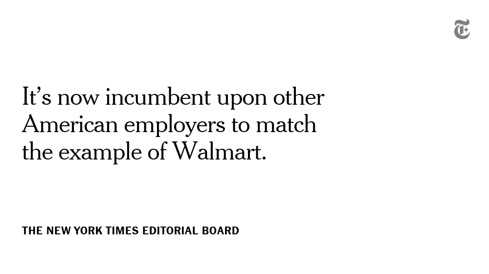 nytopinion's tweet photo. Walmart, the nation’s largest private employer, set a standard by announcing that, in addition to its existing sick leave policy, it would provide up to 2 weeks paid leave for employees who fall ill or are quarantined because of exposure to the coronavirus https://t.co/yFjWb0lhQH https://t.co/oSW4lyBFhO