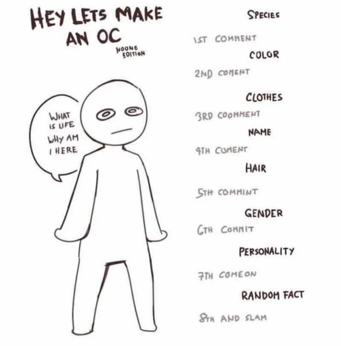 #LetMakeanOC
 No comment rules or guide
Say whatever you want to have on this OC and i will do my best to choose almost everything 