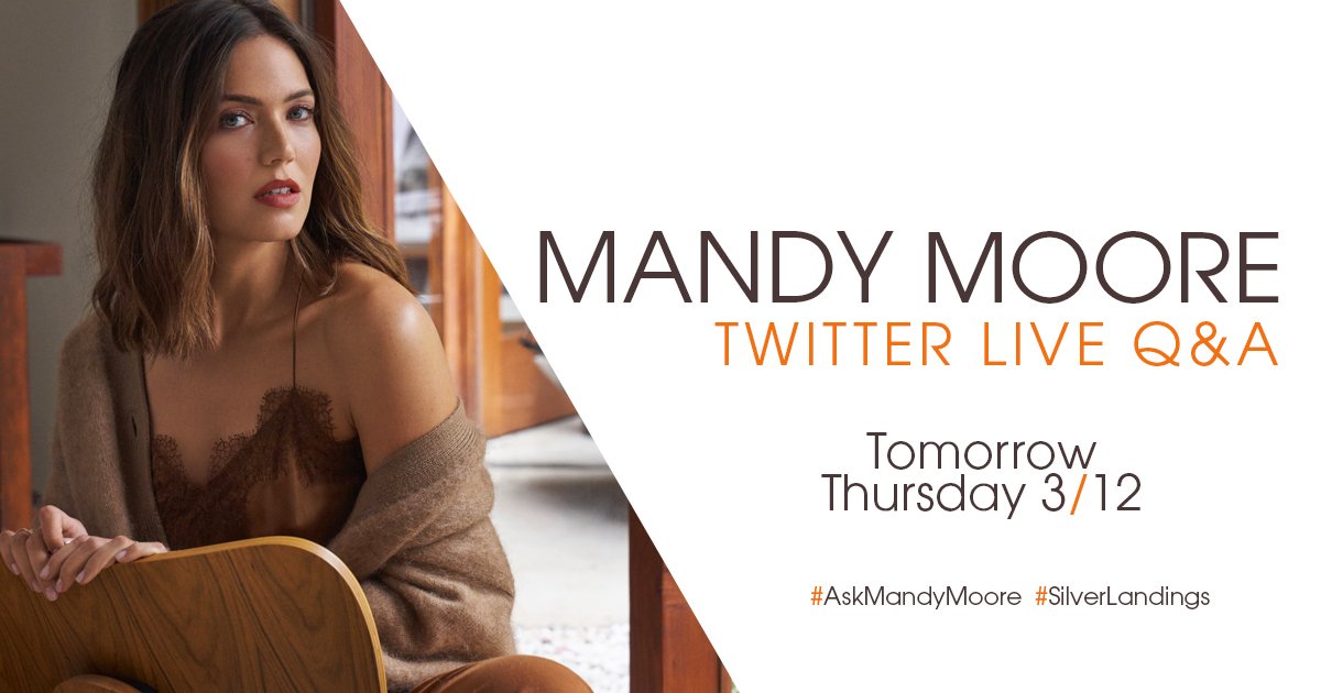 Mandy Moore On Twitter Join Me Tomorrow At 9 30am Pdt 12 30 Pm Edt To Chat About My New Album Silverlandings Use One Of These Hashtags To Start Asking Your Questions