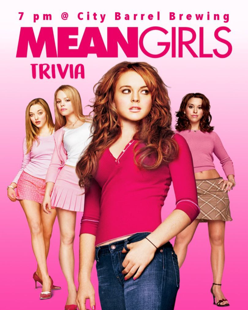 Mean Girls Trivia starts tonight at 7 pm. Free to play, no more than 6 per team please - if there's 7, well... 'You can't sit with us!' Get here early, we're expecting this one to fill up. You go, Glen Coco!