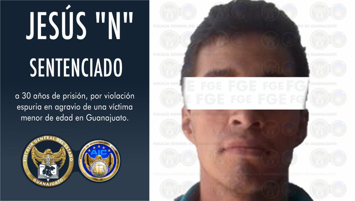 FGEGUANAJUATO's tweet photo. #SentenciaAViolador Agentes de Litigación de la Fiscalía General obtienen condena de 30 años en prisión para Jesús "N" por el delito de violación en agravio a una víctima menor de edad. https://t.co/qqcSgCxrcv