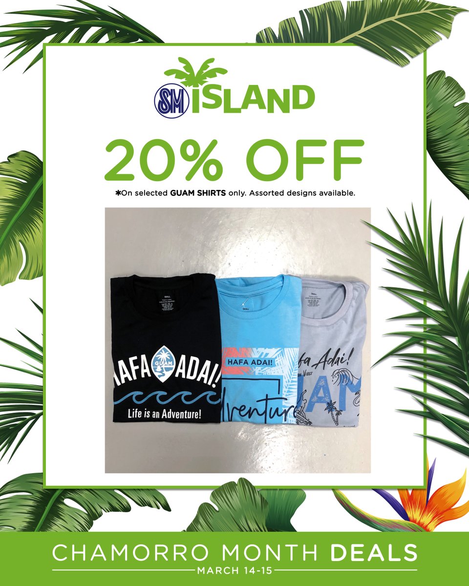 smislandguam's tweet photo. WEEKEND DEALS coming up this March 14-15 for CHAMORRO MONTH. TAKE 20% OFF on selected Guam design shirts. Come by SM Island located at the first floor of the Agana Shopping Center👍🏽.
#SMIslandGuam #AganaShoppingCenter #ChamorroMonth #BibaMesChamoru #DEALS https://t.co/Aw0Rxjxfdb