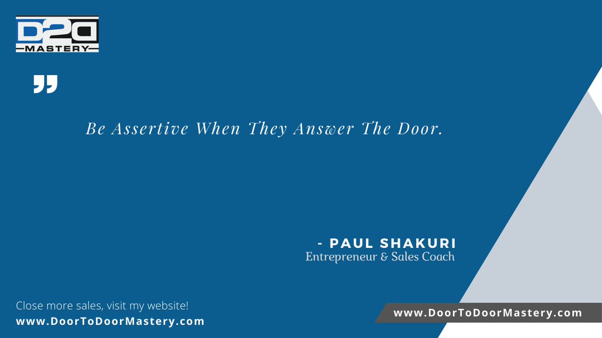d2dmastery's tweet photo. Be ASSERTIVE whenever they answer the door.

Getting started into door selling?
https://t.co/Gn7xq6xM7z https://t.co/AE65VrjNrt