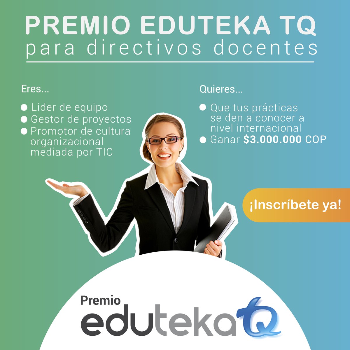 CompuParaEducar's tweet photo. El premio #edutekaTQ busca reconocer la labor de los directivos docentes, que promueven y lideran la integración de las #TIC y el desarrollo de #competencias del siglo XXI en los procesos de enseñanza y #aprendizaje. https://t.co/goQd4KNLYo