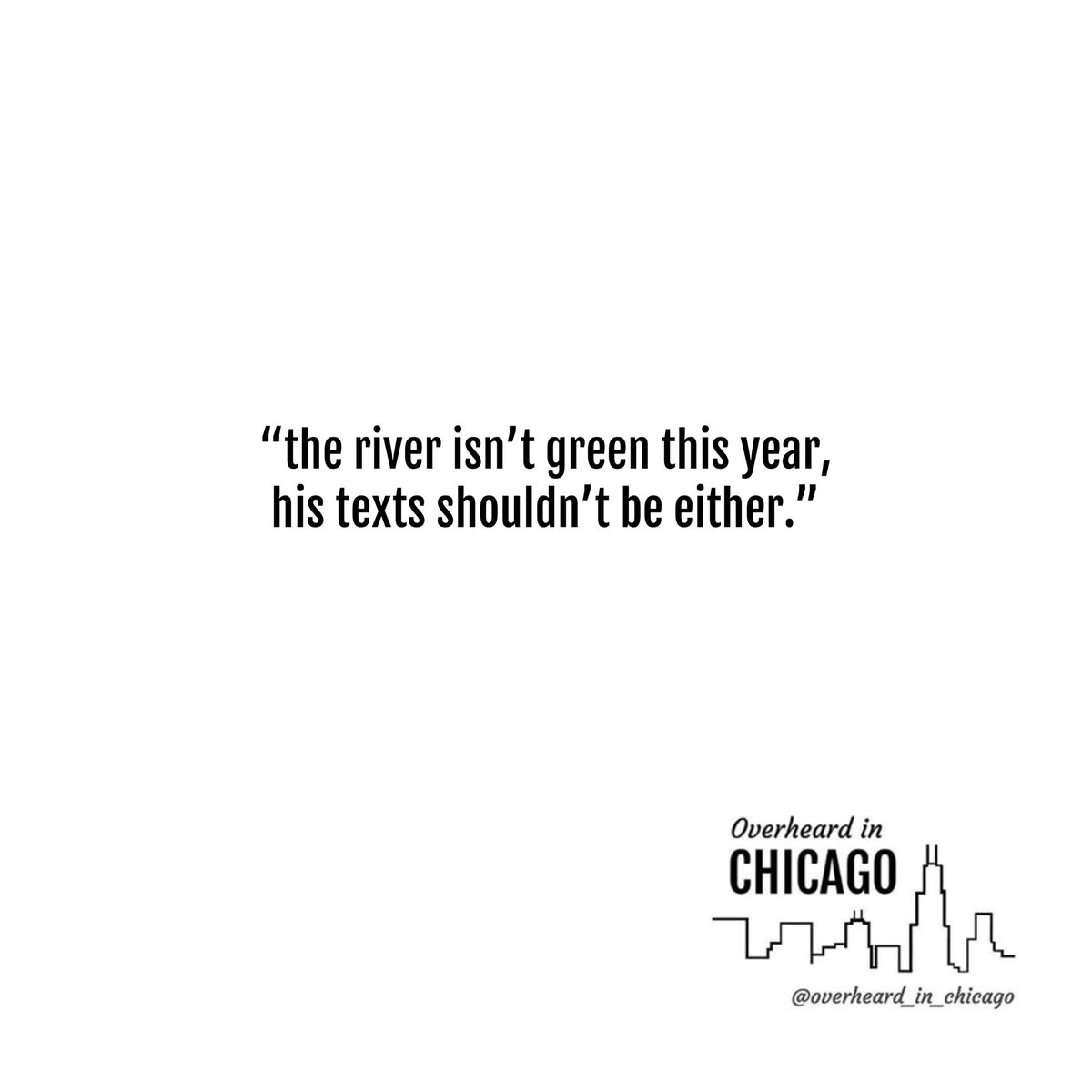 “The River isn’t green this year, his texts shouldn’t be either.”