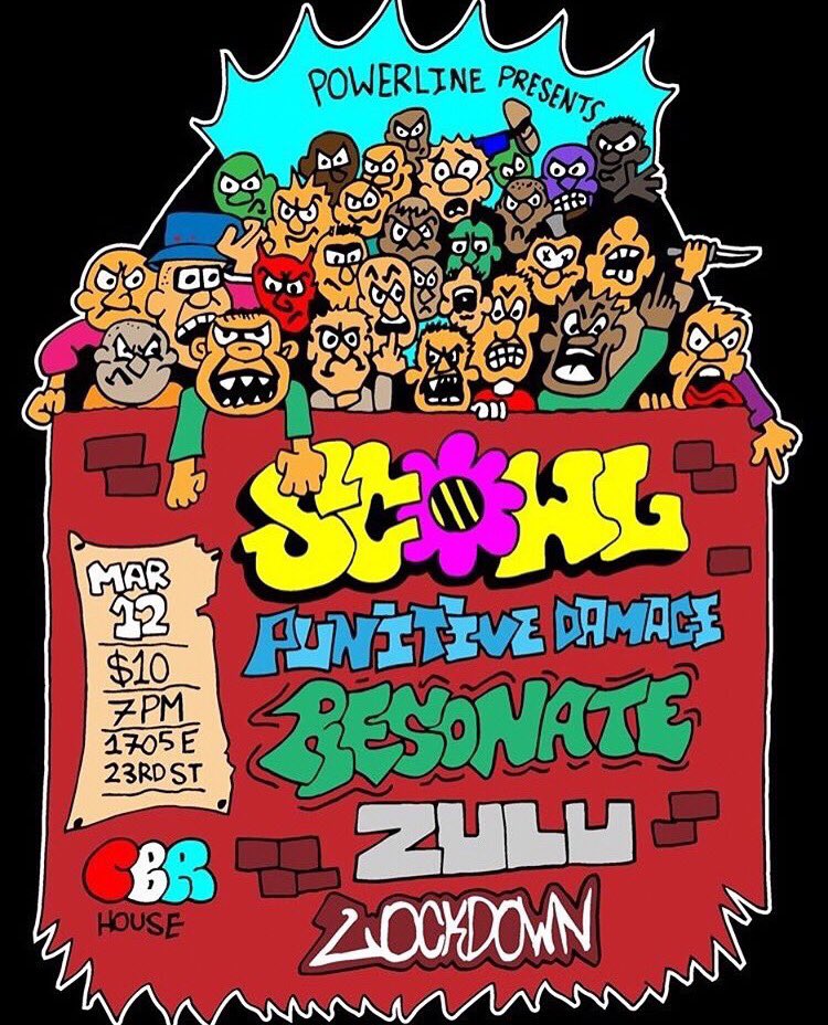 TOMORROW AT THE CBR HOUSE • SCOWL • PUNITIVE DAMAGE • RESONATE • ZULU • LOCKDOWN • 7PM • $10 • 1705 E 23RD ST • Flyer by <a href="/Dewey_312/">Dewey</a>