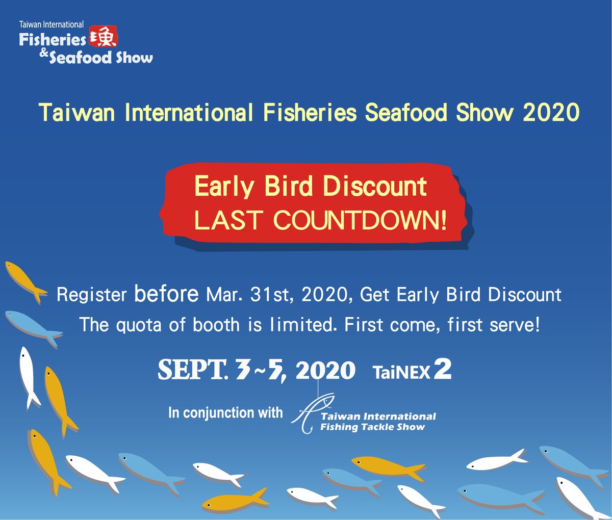TIFSS_Taiwan's tweet photo. Taiwan International Fisheries Seafood Show 2020
It is the LAST COUNTDOWN of the Early Bird Discount!!
If you want to be part of Taiwanese Fishing Market, come and join us!
#TIFSS #EarlyBirdDiscount #Taiwan #Taipei #exhibition #Tradeshow #discount #Fisher #seafood #aquaculture https://t.co/x30cqM4FGc
