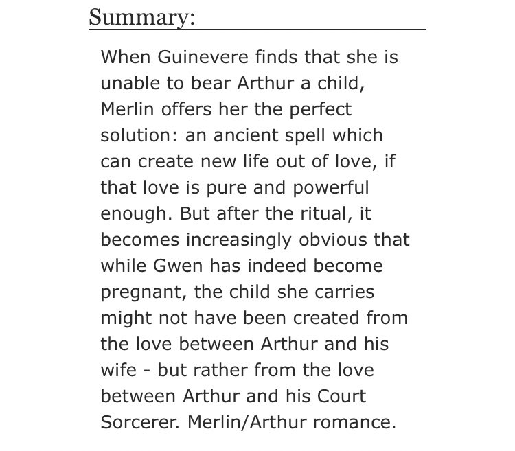 • The Patter of Tiny Feet on Stone Cold Floors by TheAvalonian  - merlin/arthur, gwen/arthur, Familial OT3 merlin/arthur/gwen (by the end)   - Rated M  - canon divergence, merthur child, parenthood, angst, fluff  - 79,131 words https://archiveofourown.org/works/605211/chapters/1091035