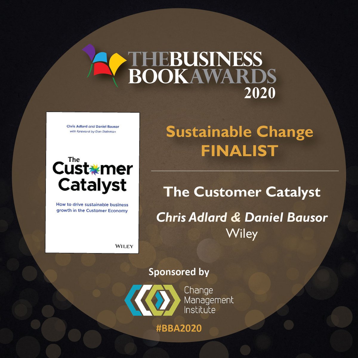 BizBookAwardUK's tweet photo. 🎉📚 Congratulations "The Customer Catalyst" by @chrisadlard &amp; Daniel Bausor (Published by @WileyBusiness), Business Book Awards 2020 #SustainableChange Finalist! 👏
Category sponsored by @ChangeMgtIns @Cea_Change 
#BBA2020 #ChangeManagement #TheCustomerCatalyst #CustomerCatalyst https://t.co/Fpe6etG7vd