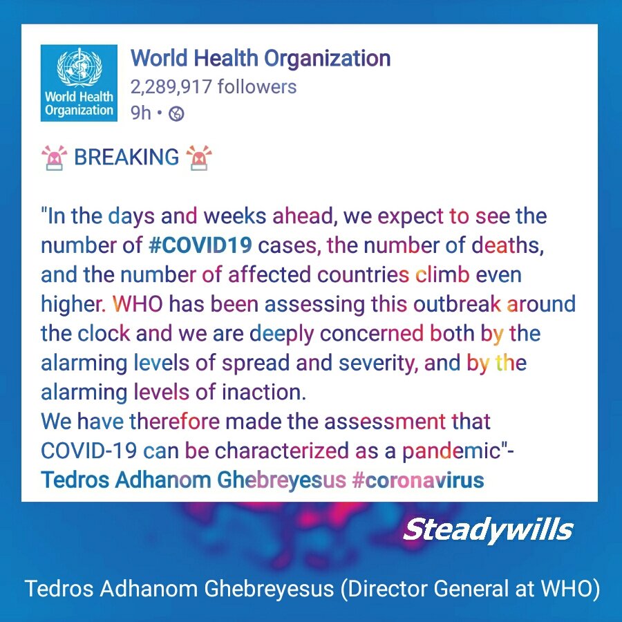 Steadywills's tweet photo. #CoronaVirus #COVID19

#RealNewsSpreadKarona

🚨 BREAKING 🚨
We have made the assessment that COVID-19 can be characterized as a pandemic - Tedros Adhanom Ghebreyesus (Director General at WHO) https://t.co/TxH9DbPvSO