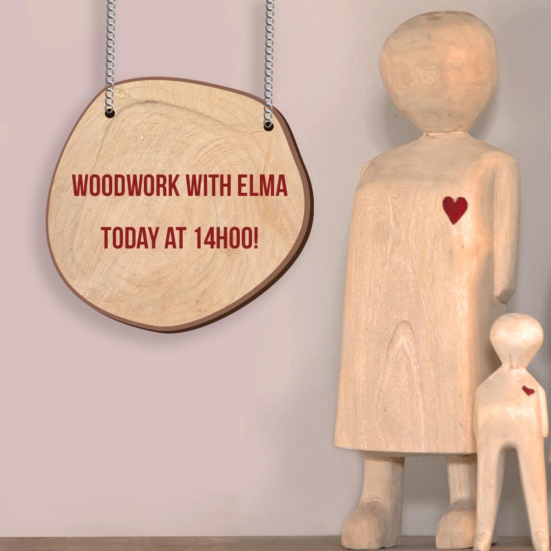 Let’s explore the wonderful medium of wood with Elma’s woodwork class today at 14h00.