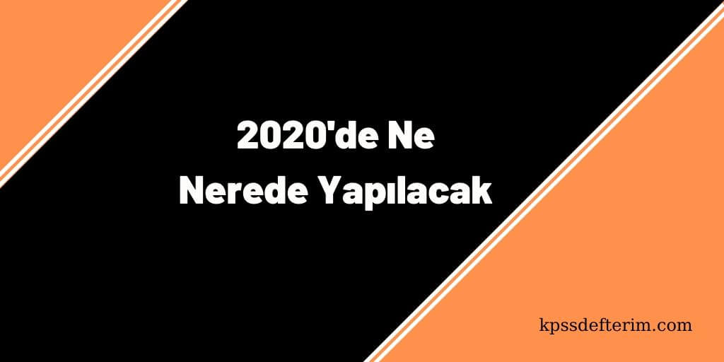 2020'de Ne Nerede Yapılacak - KPSS Güncel Bilgiler
kpssdefterim.com/2020de-ne-nere…
