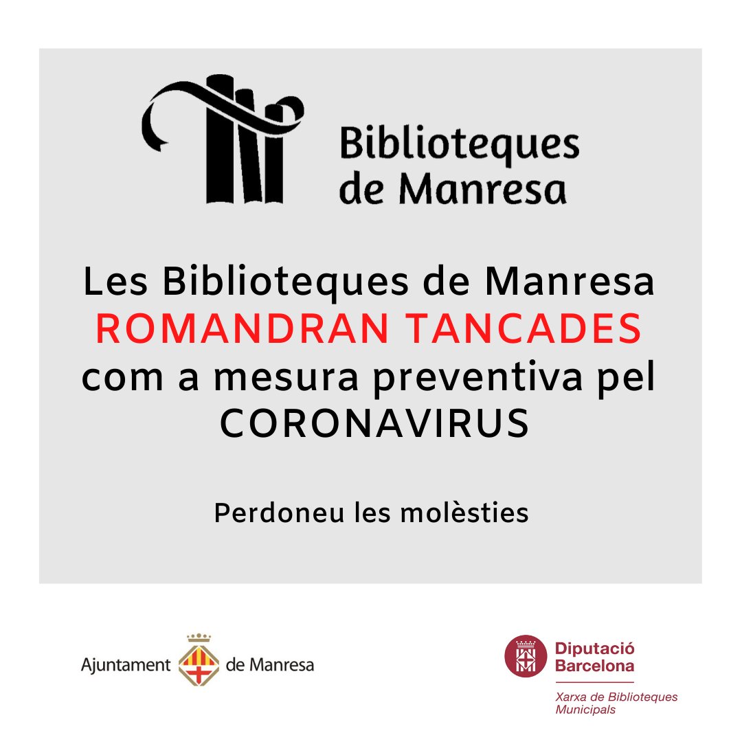bmanresac's tweet photo. Les Biblioteques de Manresa @bmanresac @bmanresaab ROMANDRAN TANCADES com a mesura preventiva pel CORONAVIRUS. Perdoneu les molèsties @ajmanresa @bibliotequesXBM https://t.co/zt8eK56fb6