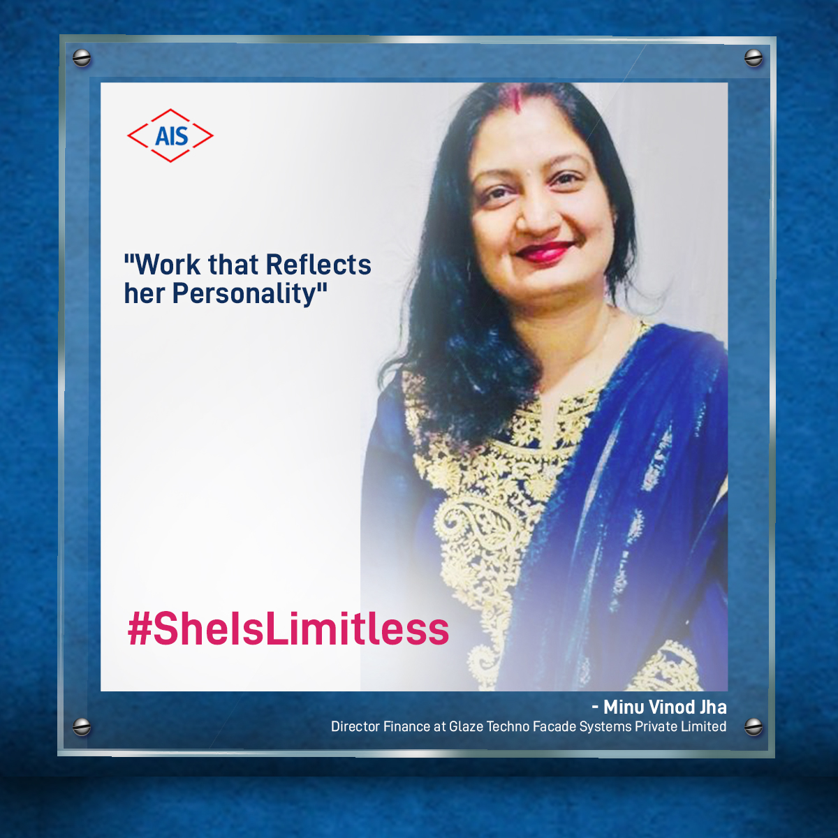 AIS_Glass's tweet photo. Women have the courage to be different and follow their passion as all progress takes place outside the comfort zone. Minu Vinod Jha, Director Finance at Glaze Techno Façade Systems Pvt Ltd is one such example #InternationalWomensDay #AIS #HappyWomensDay #SheIsLimitless https://t.co/Mx2jbnFE9M