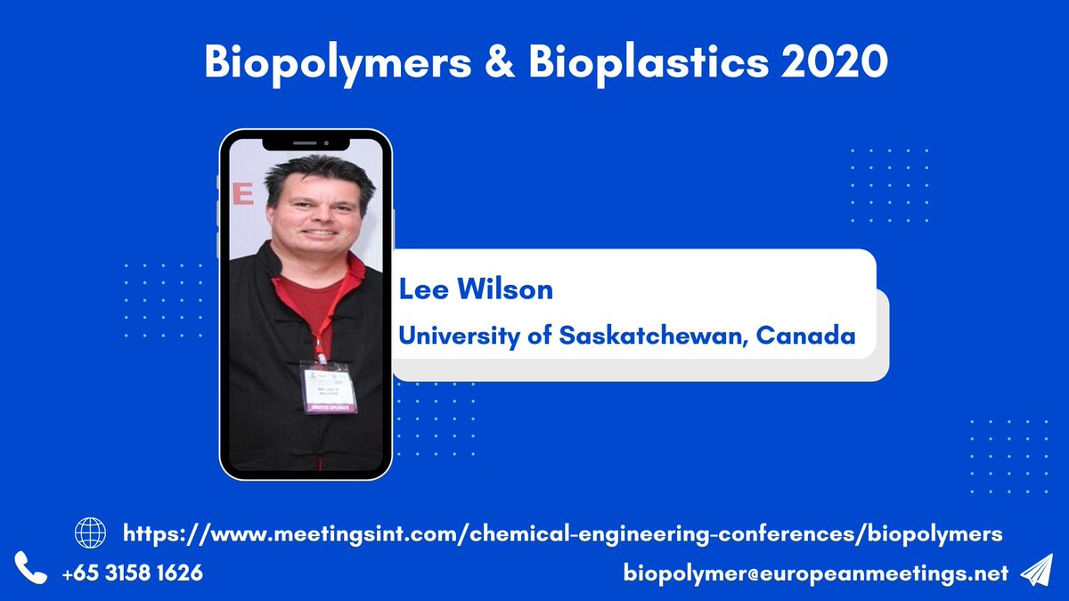 MeetingsInt's tweet photo. Meet the OCM member #Lee_Wilson from University of Saskatchewan, Canada at 3rd World Congress On Biopolymers & Bioplastics during July 20-21, 2020 in Paris, France
#Biopolymer_Conference #Biofuel_Conference #Paris
Connect us at: +65 3158 1626 https://t.co/MTdxqbDnt7