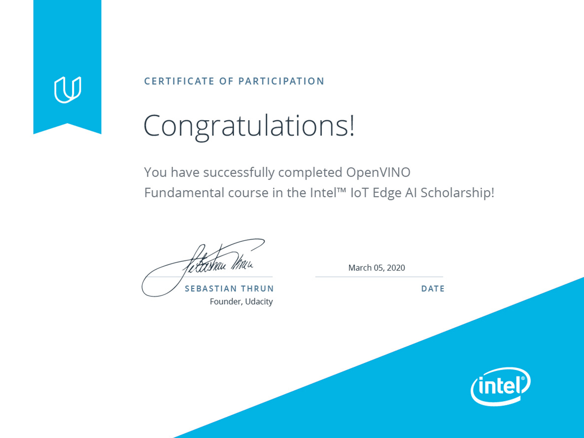 I am very thrilled to announce that I have successfully completed the Intel® Edge AI Foundation Course Nanodegree Program on Udacity.
I have learned about the uses of AI at the edge, How to convert &amp; optimize models and perform inference for edge applications. 
#udacity #Intel