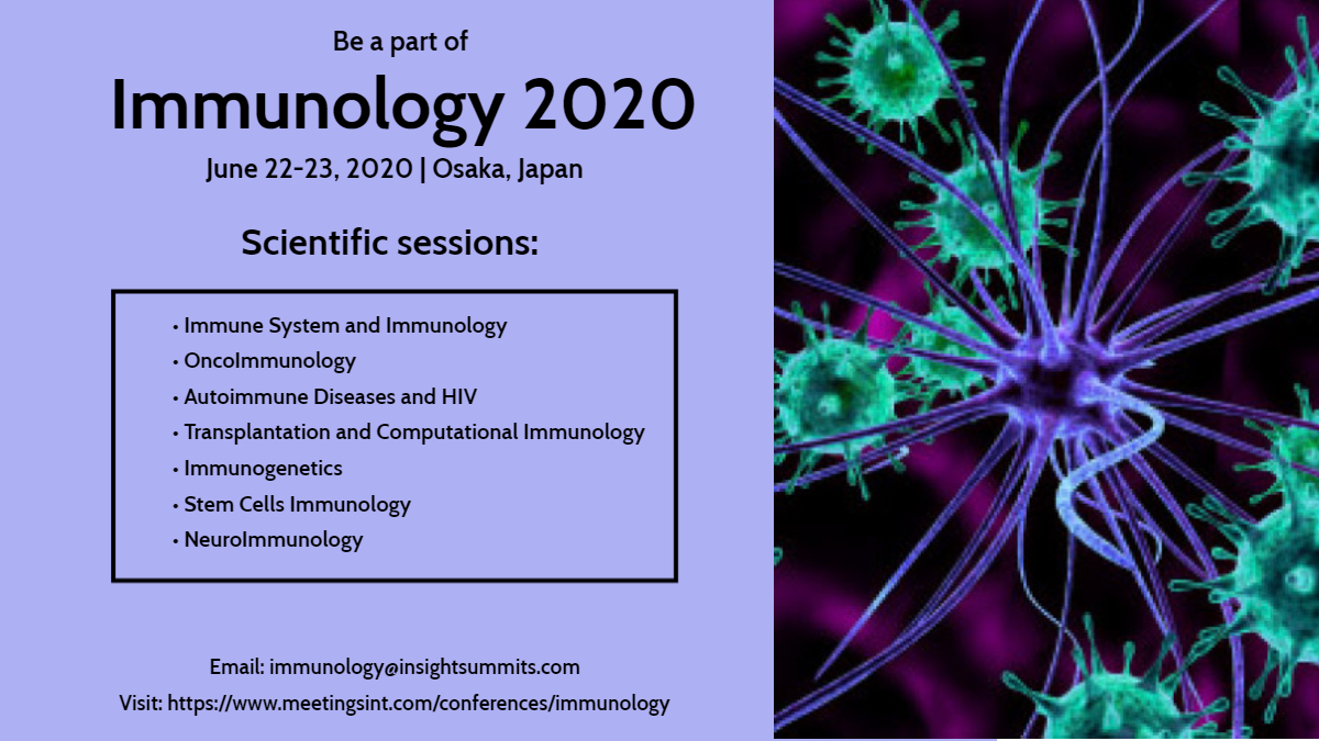 EventImmunology's tweet photo. Join the most awaiting 4th Annual #Immunology_Congress which has been scheduled at #Osaka_Japan during June 22-23, 2020. Submit your research paper on the major sessions of #immunology to be a part of it. Don’t miss the chance to meet our panel of #experts. https://t.co/qMJk2Wnoop