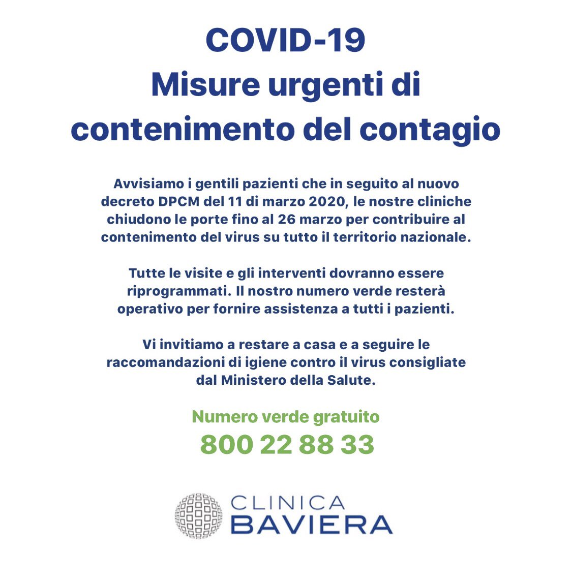 BavieraItalia's tweet photo. #Covid19 Misure urgenti di contenimento del contagio
Avvisiamo i gentili pazienti che in seguito al nuovo decreto DPCM del 11 di marzo, le nostre cliniche chiudono le porte fino al 26 marzo per contribuire al contenimento del virus su tutto il territorio nazionale.
#iorestoacasa https://t.co/vCJarO6eED