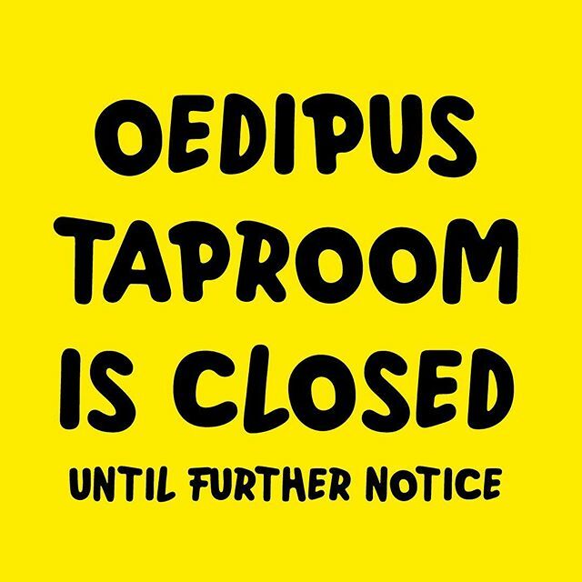 Oedipus Brewing (@oedipusbrewing) on Twitter photo Update: our taproom is closed this weekend. Due to the current Covid-19 situation in The Netherlands and governmental advice we’ve decided to close our taproom until further notice. 
Stay safe & healthy people ✌️ ift.tt/2W6ft6r Update: our taproom is closed this weekend. Due to the current Covid-19 situation in The Netherlands and governmental advice we’ve decided to close our taproom until further notice. 
Stay safe & healthy people ✌️ ift.tt/2W6ft6r