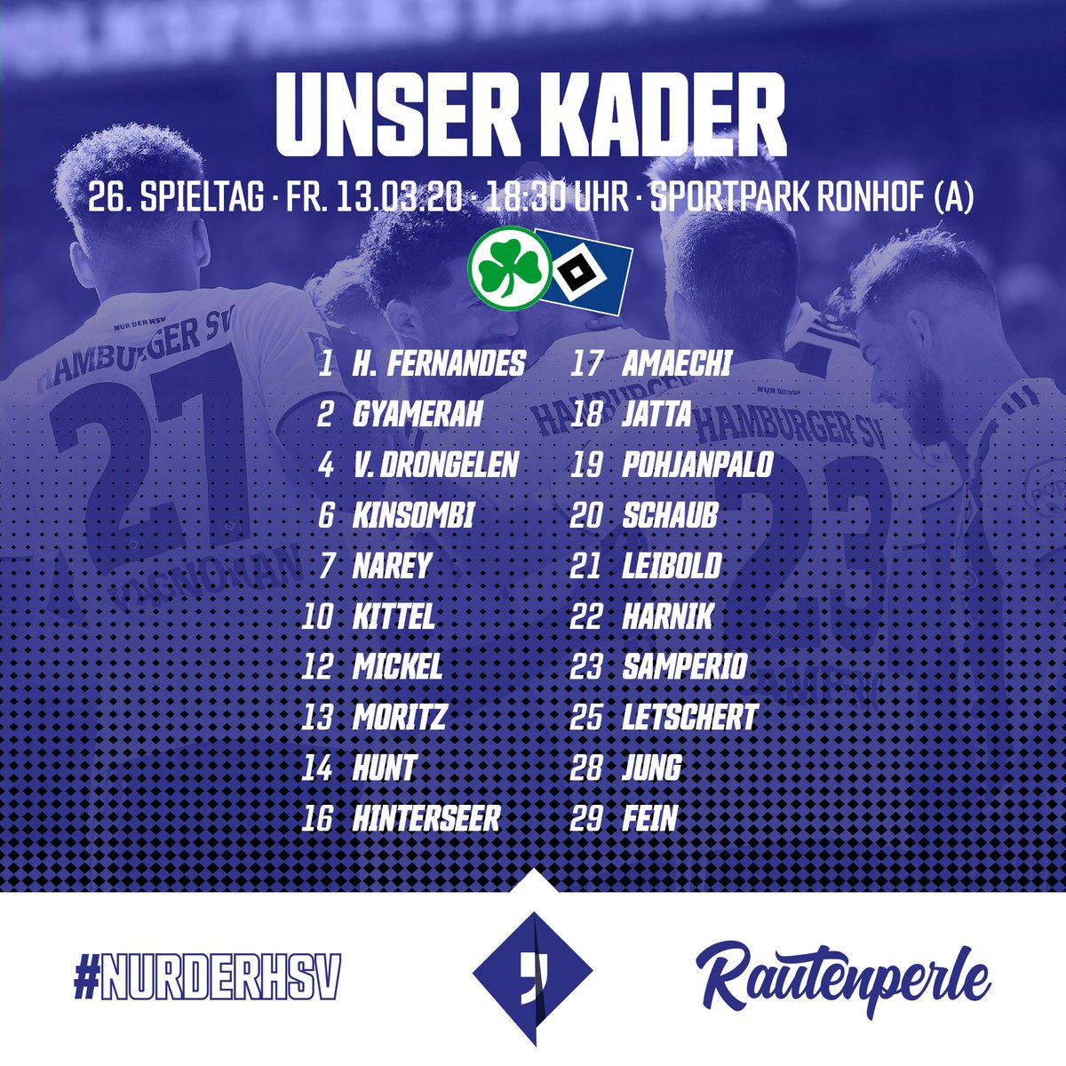 rautenperle's tweet photo. Das ist der #HSV-Kader für #SGFHSV: #heuerFernandes, #Gyamerah, #vanDrongelen, #Kinsombi, #Narey, #Kittel, #Mickel, #Moritz, #Hunt, #Hinterseer, #Amaechi, #Jatta, #Pohjanpalo, #Schaub, #Leibold, #Harnik, #Samperio, #Letschert, #Jung und #Fein. #nurderHSV https://t.co/9my1f77Ofa