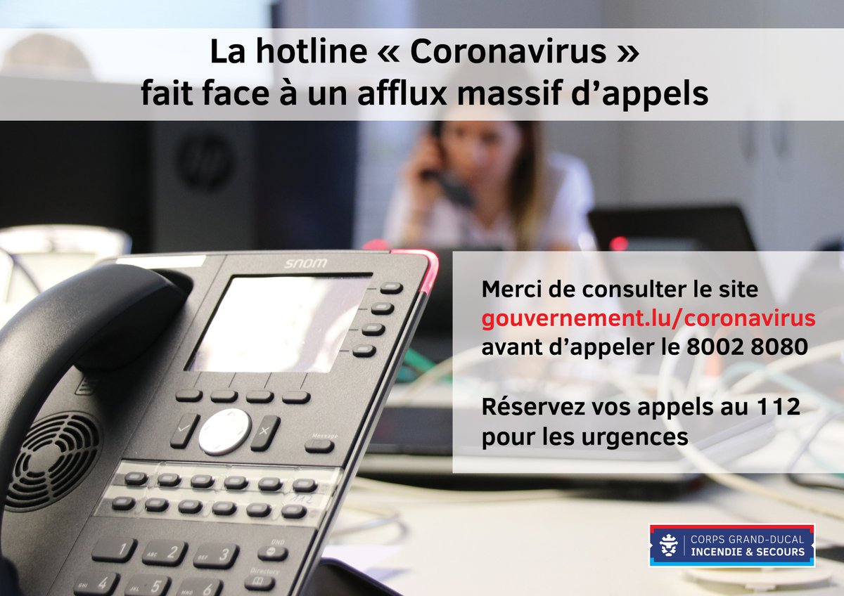 [Coronavirus] La hotline gouvernementale fait actuellement face à un afflux massifs d’appels.
Merci de consulter le site gouvernement.lu/coronavirus avant d’appeler le 8002 8080 et de réserver vos appels au 112 pour les urgences