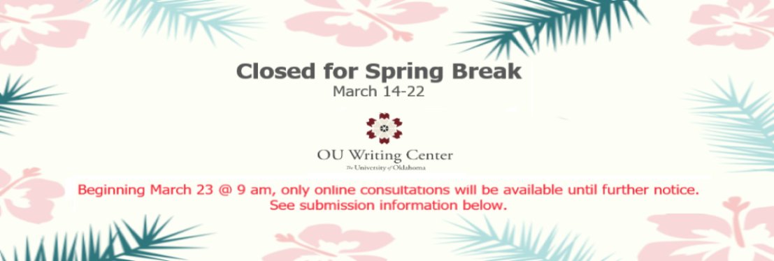 ouwrites's tweet photo. We're closing for spring break March 14-22. Beginning March 23 @ 9 am, only online consultations will be available until further notice. https://t.co/pajdCACQuP