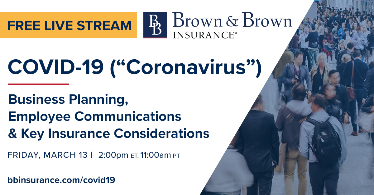 brownbrowninc's tweet image. Please join teammates from across Brown &amp;amp; Brown Insurance and our team of companies for an informative live stream about COVID-19 (&quot;Coronavirus&quot;) tomorrow, March 13, 2:00PM EST. Learn more - bit.ly/3cUBHxZ