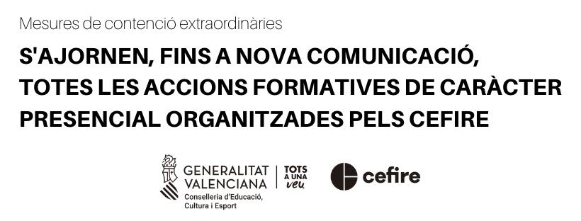 ❗️AVÍS IMPORTANT: S'ajornen, fins a nova comunicació, les accions formatives de caràcter presencial organitzades pels CEFIRE.