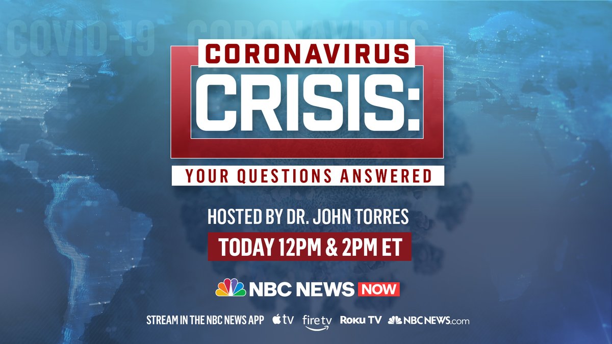 Nbc News Now On Twitter Today At 12 P M Et And 2 P M Et On Nbcnewsnow Drjohntorres Hosts Special Coverage To Answer Questions About Coronavirus Stream It On Roku Amazonfiretv Appletv And