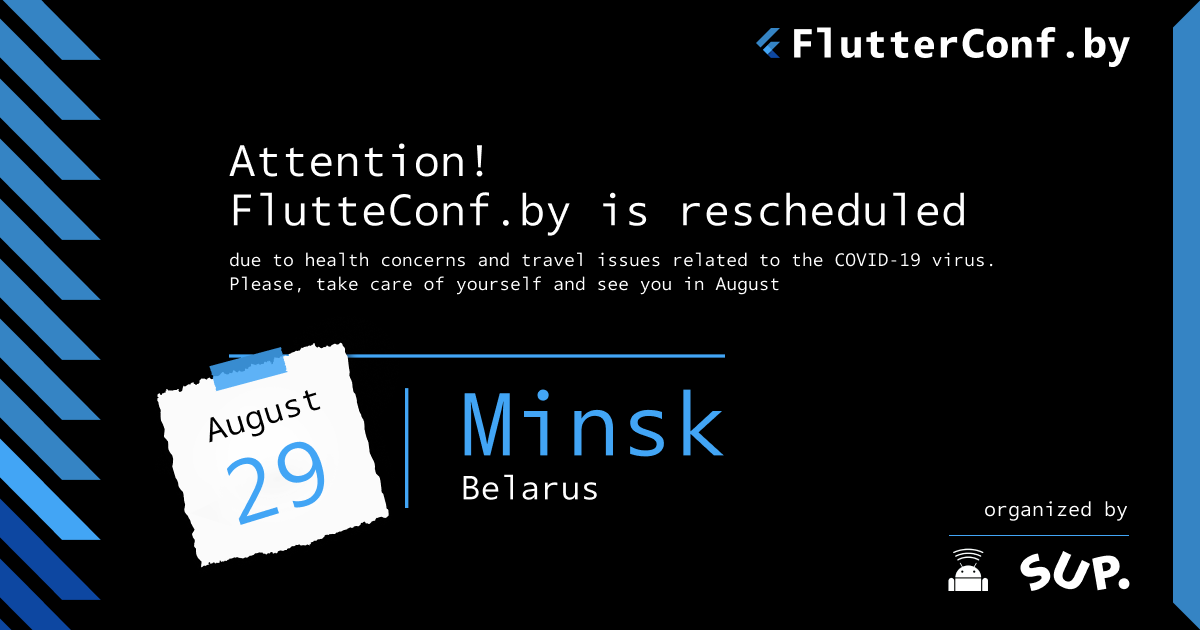 FlutterConfBy's tweet image. Dear friends!
💥We have decided to reschedule FlutterConf due to health concerns and travel issues related to the COVID-19 virus.
💡Save new date — August 29, 2020!
We’ll keep you informed of further details.
Thank you for understanding!
#flutter #dart