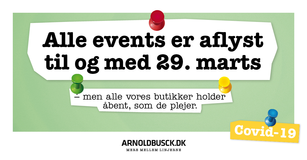 arnoldbusck's tweet photo. Regeringen har bedt alle om at vise ansvar i den alvorlige situation med #COVID19dk. Derfor har vi aflyst alle events fra i dag til og med d. 29/3 for at undgå smitte. 

Sammen viser vi hensyn og passer på hinanden. Og vi tager imod dig med et smil i alle vores butikker. 😊 https://t.co/8T0ngeL5Jk