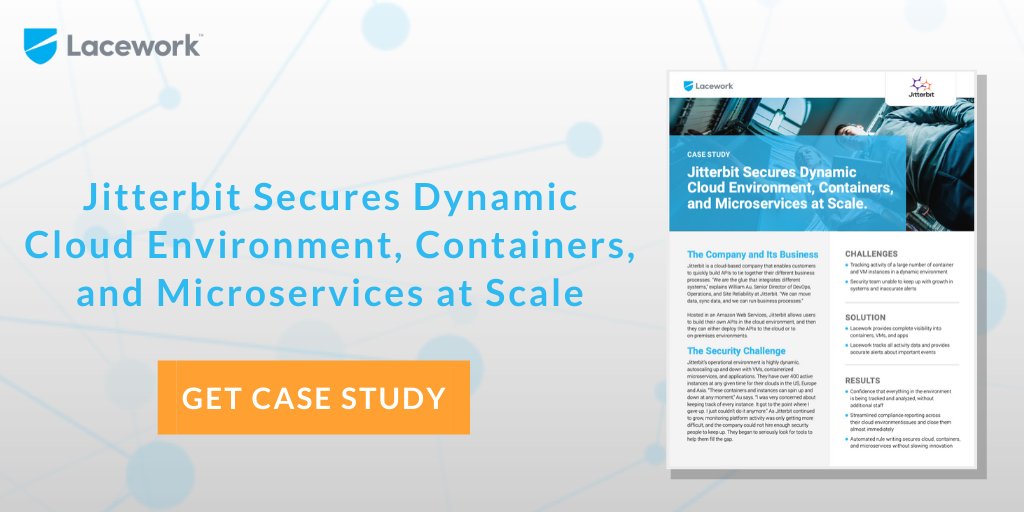 Lacework's tweet image. How @LaceworkInc helped @jitterbit secure their dynamic #cloudenvironment, containers, and #microservices, all at cloud scale: bit.ly/2W0gflr
