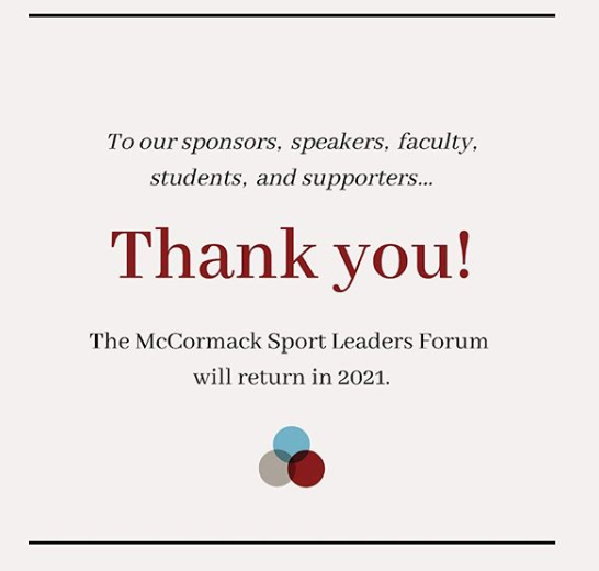 McCormackUMass's tweet photo. A message from the 2020 MSLF committee→ The health and safety of the attendees are our top priorities. Given the rapidly developing situation surrounding the novel coronavirus (COVID-19), we are canceling the McCormack Sport Leaders Forum and will not be rescheduled at this time https://t.co/Jt5wRFJYb4
